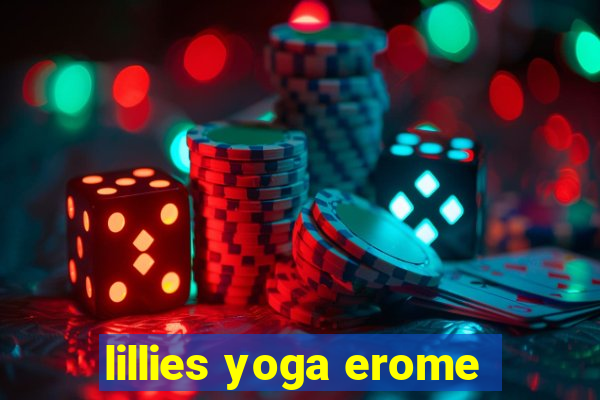 lillies yoga erome